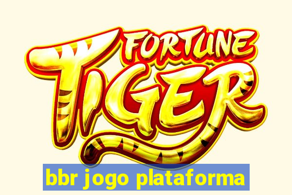 bbr jogo plataforma